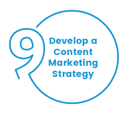 Marketing Step 9: Develop a Content Marketing Strategy