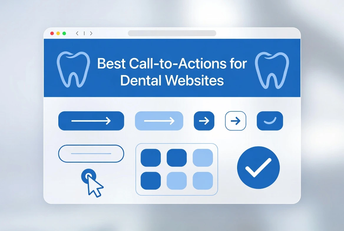 Graphic showing CTA button icons, arrows, click elements, and a checkmark symbol within a dental-themed website interface representing best call-to-actions for dental websites.